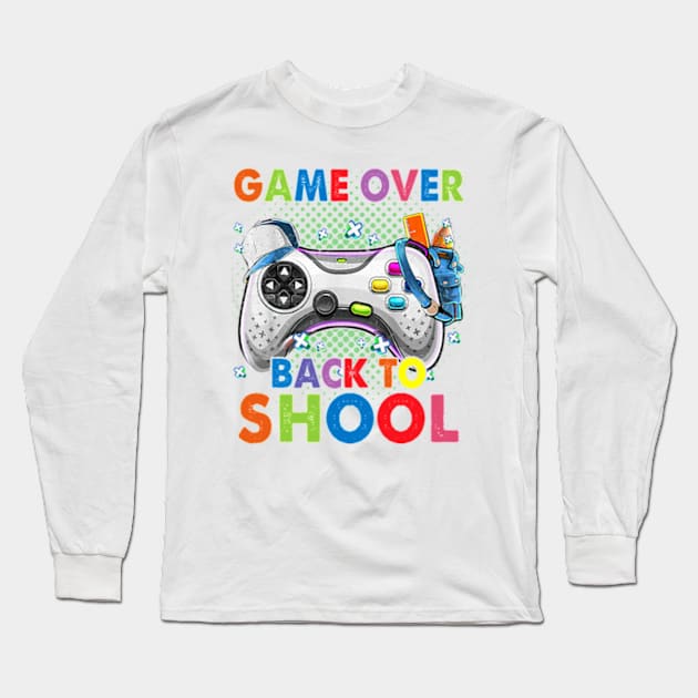 Game Over Back To School First Day of School,Kids Gaming, Teacher Gift Long Sleeve T-Shirt by Kreigcv Kunwx